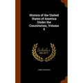 History of the United States of America Under the Constitution, Volume 5