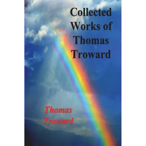Collected Works of Thomas Troward - Paperback