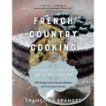 French Country Cooking: Authentic Recipes from Every Region - Paperback