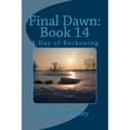 Final Dawn: Book 14: A Day of Reckoning - Paperback