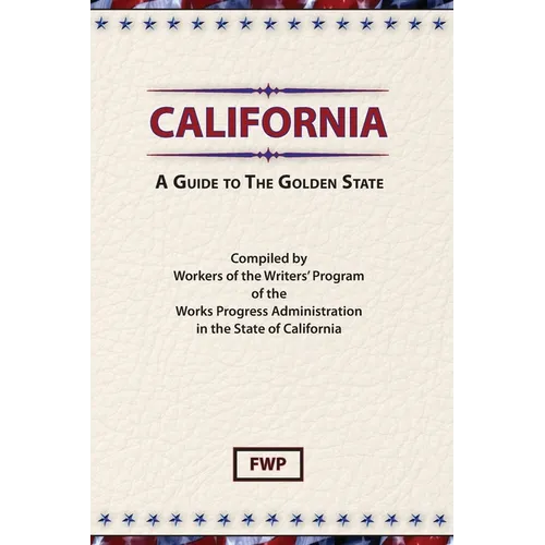 California: A Guide To The Golden State