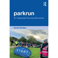 Parkrun: An Organised Running Revolution - Paperback