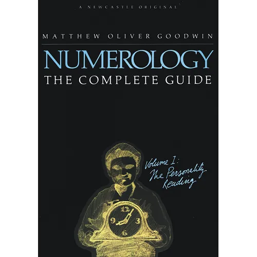 Numerology: The Complete Guide: Volume 1: The Personality Reading - Paperback