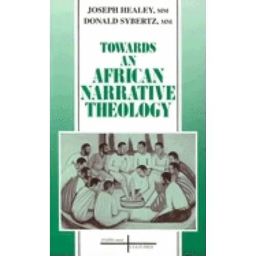 Towards an African Narrative Theology - Paperback