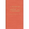 The Psychology of the Criminal ACT and Punishment - Hardcover