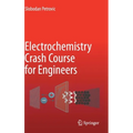 Electrochemistry Crash Course for Engineers - Hardcover