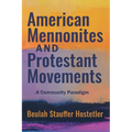 Amer Mennonites & Protestant M - Paperback