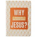 Why Jesus?: Answering Life's Most Important Question - Imitation Leather