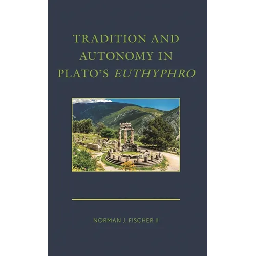 Tradition and Autonomy in Plato's Euthyphro - Hardcover