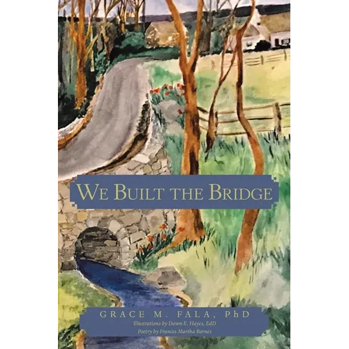 We Built the Bridge - Paperback