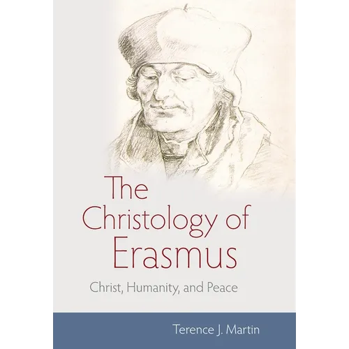 The Christology of Erasmus - Hardcover