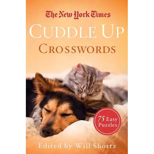 The New York Times Cuddle Up Crosswords: 75 Easy Puzzles - Paperback