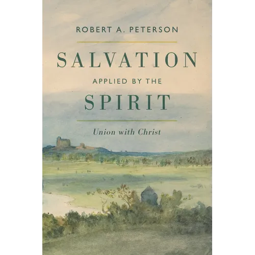Salvation Applied by the Spirit - Hardcover