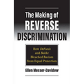 The Making of Reverse Discrimination: How Defunis and Bakke Bleached Racism from Equal Protection