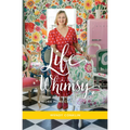Life Whimsy: How to Think, Play, and Work More Creatively - Hardcover