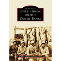 Sport Fishing on the Outer Banks - Paperback