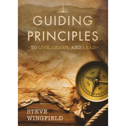 Guiding Principles: To Live, Learn, and Lead - Paperback