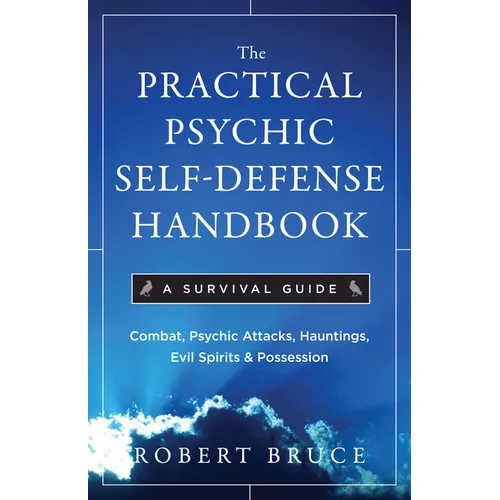 The Practical Psychic Self-Defense Handbook: A Survival Guide - Paperback