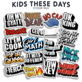 Kids These Day - Funny Sticker Pack