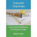 Industrial Relations in Modern India: New Laws - Paperback