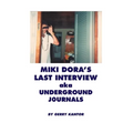 Miki Dora's Last Interview aka Underground Journals - Paperback