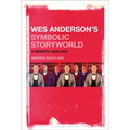 Wes Anderson's Symbolic Storyworld: A Semiotic Analysis - Paperback