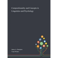 Compositionality and Concepts in Linguistics and Psychology - Hardcover