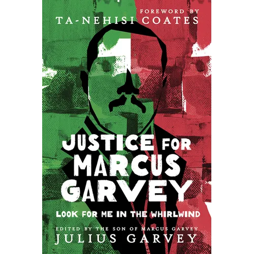 Justice for Marcus Garvey: Look for Me in the Whirlwind - Paperback