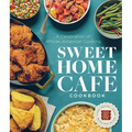 Sweet Home Cafe Cookbook: A Celebration of African American Cooking - Hardcover