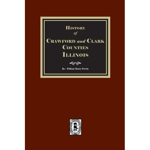 History of Crawford and Clark Counties, Illinois