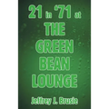 21 in '71 at the Green Bean Lounge - Paperback