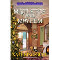 Mistletoe and Mayhem - Paperback
