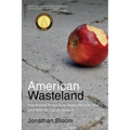 American Wasteland: How America Throws Away Nearly Half of Its Food (and What We Can Do about It) - Paperback