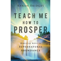 Teach Me How to Prosper - Hardcover