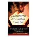 Jahrmarkt der Eitelkeit (Vanity Fair) - Paperback