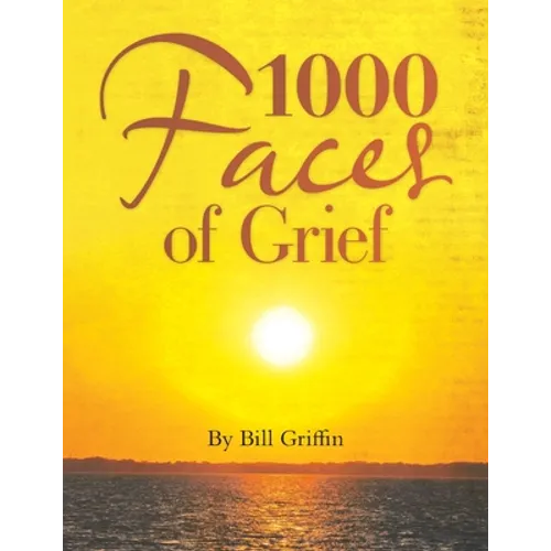 1000 Faces of Grief - Paperback