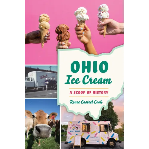 Ohio Ice Cream: A Scoop of History - Paperback