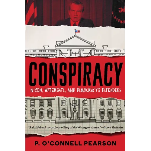Conspiracy: Nixon, Watergate, and Democracy's Defenders - Paperback