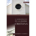 La Administración En La Iglesia Cristiana - Paperback