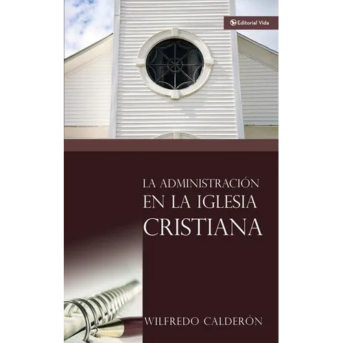 La Administración En La Iglesia Cristiana - Paperback