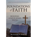Foundations of Faith: Building a Rock-Solid Faith - Paperback