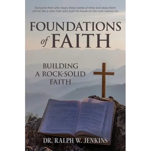 Foundations of Faith: Building a Rock-Solid Faith - Paperback