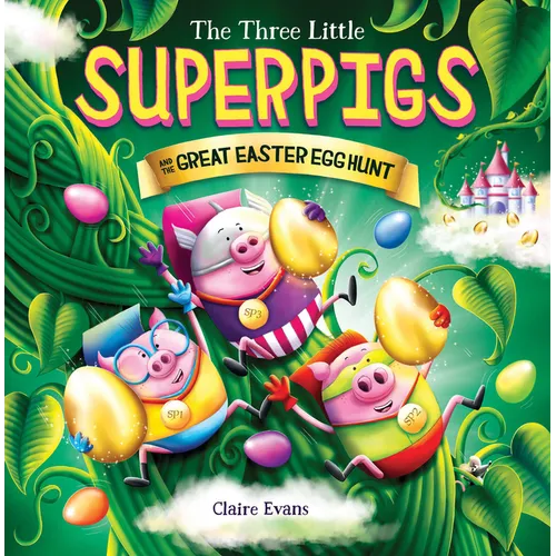 Three Little Superpigs and the Great Easter Egg Hunt: Volume 7 - Paperback