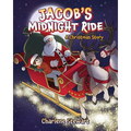 Jacob's Midnight Ride: A Christmas Story - Paperback