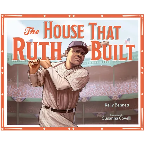The House That Ruth Built - Hardcover