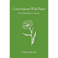Conversations with Plants: The Path Back to Nature - Paperback