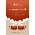 Living Connected: An Introvert's Guide to Friendship - Paperback