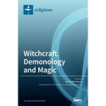 Witchcraft, Demonology and Magic - Hardcover