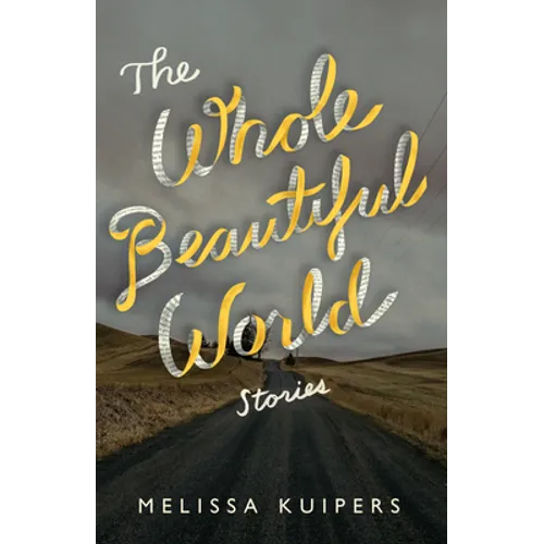 The Whole Beautiful World: Stories - Paperback