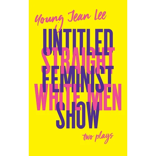Straight White Men / Untitled Feminist Show - Paperback